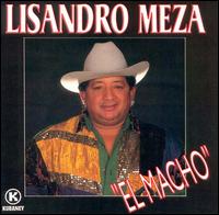 Lisandro Meza - El Macho lyrics