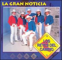 Los Reyes del Camino - Gran Noticia lyrics