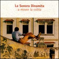 La Sonora Dinamita - A Mover la Colita lyrics