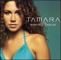 Tamara - Canta Roberto Carlos lyrics