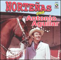 Antonio Aguilar - Nortenas lyrics