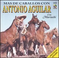 Antonio Aguilar - Mas Caballos lyrics