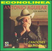 Antonio Aguilar - Canciones Cantineras lyrics