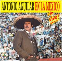 Antonio Aguilar - Vivo en Mexico [live] lyrics