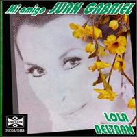 Lola Beltrn - Mi Amigo Juan Gabriel lyrics