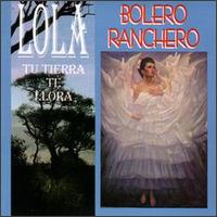 Lola Beltrn - Tu Tierra Te Llora lyrics