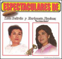 Lola Beltrn - Espectaculares de Lola Beltran y Enriqueta ... lyrics
