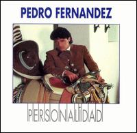 Pedro Fernandez - Personalidad lyrics