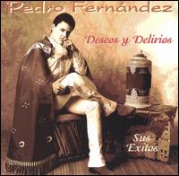 Pedro Fernandez - Deseos Y Delirios lyrics