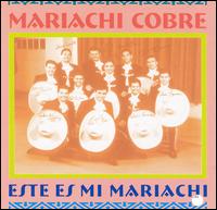 Mariachi Cobre - Este Es Mi Mariachi lyrics