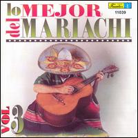 Mariachi Garibaldi - Lo Mejor del Mariachi, Vol. 3 lyrics