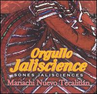 Mariachi Nuevo Tecalitlan - Orgullo Jaliscience lyrics
