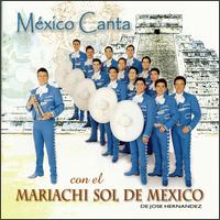 Mariachi Sol de Mexico - Mexico Canta con el Mariachi Sol de Mexico lyrics