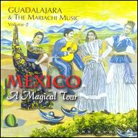 Mariachi Vargas de Tecalitln - Guadalajara & Mariachi Music, Vol. 2 lyrics