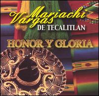 Mariachi Vargas de Tecalitln - Honor Y Gloria lyrics