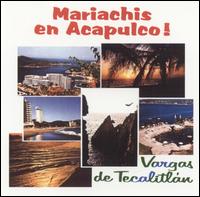 Mariachi Vargas de Tecalitln - Mariachi en Acapulco lyrics