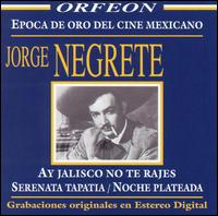 Jorge Negrete - Epoca de Oro del Cine Mexicano [2003] lyrics