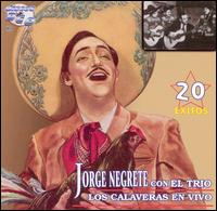 Jorge Negrete - Con el Trio los Calaveras en Vivo [live] lyrics