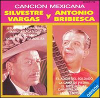 Silvestre Vargas - Cancion Mexicana lyrics