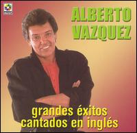 Alberto Vazquez - Canta en Ingles lyrics