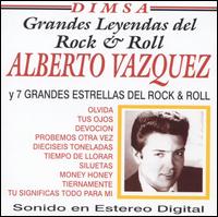 Alberto Vazquez - Grandes Leyendas del Rock & Roll: Alberto Vazquez lyrics