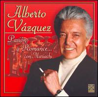 Alberto Vazquez - Pasion y Romance lyrics