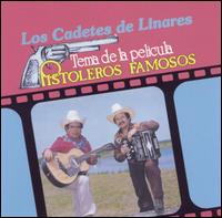 Los Cadetes de Linares - Los Pistoleros Famosos lyrics