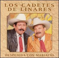 Los Cadetes de Linares - Despedida Con Mariachi lyrics