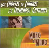Los Cadetes de Linares - Mano a Mano [I.M.] lyrics