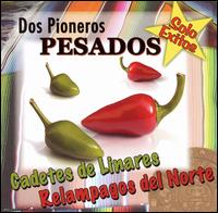 Los Cadetes de Linares - Dos Pioneros Pesados lyrics
