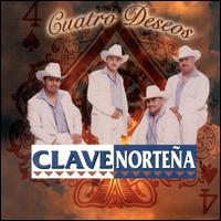Clave Nortena - Cuatro Deseos lyrics
