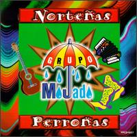 Grupo Mojado - Nortenas Perronas lyrics