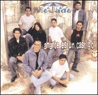 Grupo Mojado - Amarte Es un Castigo lyrics
