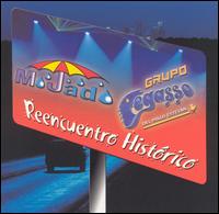 Grupo Mojado - Reencuentro Historico lyrics