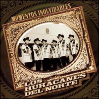 Los Huracanes del Norte - Momentos Inolvidables lyrics