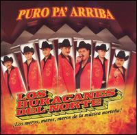 Los Huracanes del Norte - Puro Pa' Arriba lyrics