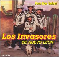 Los Invasores de Nuevo Leon - Para Que Volver lyrics