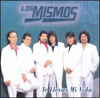 Los Mismos - Te Llevas Mi Vida lyrics