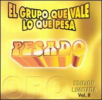 Pesado - El Grupo Que Vale Lo Que Pesa, Vol. 2 lyrics