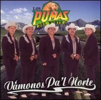 Pumas del Norte - Vamonos Pa'L Norte lyrics