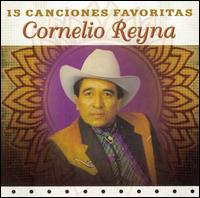 Cornelio Reyna - 15 Canciones Favoritas lyrics