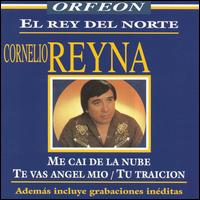 Cornelio Reyna - El Rey del Norte lyrics