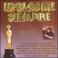 Cornelio Reyna - Idolos de Siempre lyrics