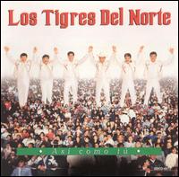 Los Tigres del Norte - Asi Como Tu lyrics
