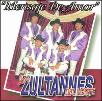 Zultannes del Norte - Mensaje de Amor lyrics