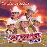 Zultannes del Norte - Corridos Y Tragedias lyrics