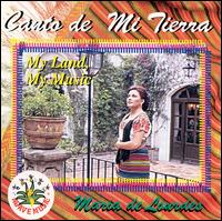Maria de Lourdes - Canto de Mi Tierra: My Land, My Music lyrics