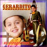 Gerardito Fernandez - El Consentido lyrics