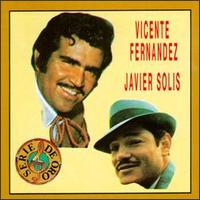 Vicente Fernndez - Javier Solis lyrics