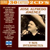 Jos Alfredo Jimnez - 30 Exitos: Jose Alfredo Jimenez Y Sus Interpretes, Vol. 1 lyrics